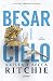 Besar el cielo (Adictos, #4)
