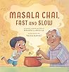Masala Chai, Fast and Slow by Rajani LaRocca Masala Chai, Fast and Slow by Rajani LaRocca