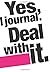 Yes, I journal. Deal with it.