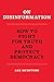 On Disinformation: How to F...