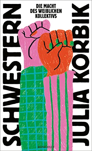 Schwestern: Die Macht des weiblichen Kollektivs (Kindle Edition)