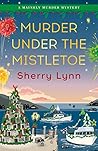 Book cover for Murder Under the Mistletoe (A Mainely Murder Mystery Book 2)