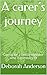 A carer’s journey : Caring ...