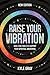 Raise Your Vibration (New Edition