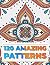 120 AMAZING PATTERNS: An Ad...