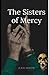 The Sisters of Mercy by Jean Dixon