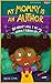 My Mommy Is An Author: So W...