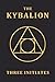 The Kybalion by Three Initiates