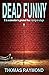 Dead Funny