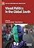 Visual Politics in the Global South by Anastasia Veneti
