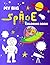 MY BIG SPACE COLORING BOOK:...