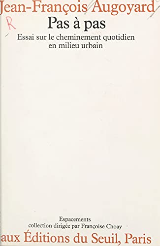 Pas à pas: Essai sur le cheminement quotidien en milieu urbain (French Edition)