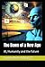 The Dawn of a New Age: AI, ...