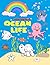 OCEAN LIFE COLORING BOOK: 3...