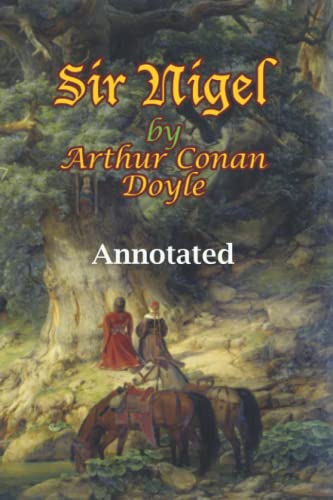 Sir Nigel: Historical and Literary Annotation