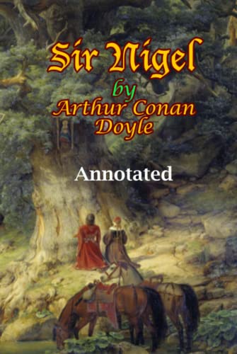 Sir Nigel: Historical and Literary Annotation