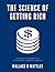 The Science of Getting Rich - The Scientific Approach to Attracting Financial Wealth