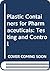Plastic containers for pharmaceuticals-testing and control by Jack R. Cooper