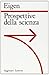 Prospettive della scienza (Sagittari Laterza) by Manfred Eigen