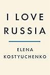I Love Russia: Re...