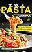 The Ultimate Pasta Cookbook...