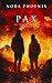 Pax by Nora Phoenix Pax by Nora Phoenix