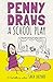 Penny Draws a School Play by Sara Shepard