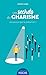 Les secrets du charisme