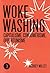 Woke washing - Capitalisme,...