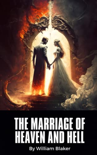 The Marriage of Heaven and Hell: A Masterpiece of Literature and Art that Shaped the History of Art