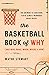 The Basketball Book of Why ...