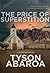 The Price of Superstition