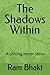 The Shadows Within: -A chil...