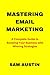 Mastering Email Marketing: ...