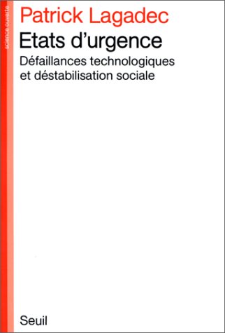 Etats d'urgence. Défaillances technologiques et déstabilisation sociale (Paperback)