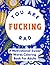 You Are Fucking Rad: A Motivational Swear Words Coloring Book For Adults