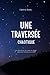 Une traversée chaotique by Cynthia Bleau