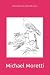 Coloring books with bold colors. by Michael Moretti