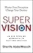 Super Vision by Sherife AbdelMessih