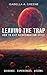 LEAVING THE TRAP: How to Exit Reincarnation Cycle