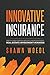 Innovative Insurance by Shawn Woedl