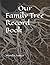 Our Family Tree Record Book