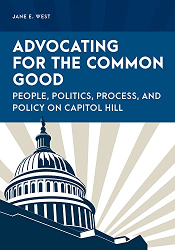 Advocating for the Common Good: People, Politics, Process, and Policy on Capitol Hill (Special Education Law, Policy, and Practice)