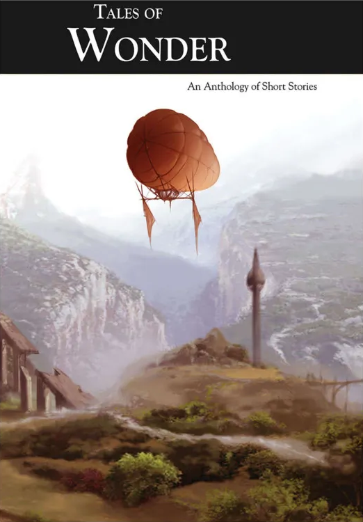 Tales of Wonder: An Anthology of Short Stories