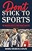 Don't Stick to Sports: The ...