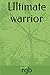 Ultimate warrior