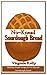 NO–KNEAD SOURDOUGH BREAD: M...