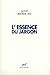 L'Essence du Jargon