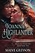 Joanna's Highlander - A Scottish Historical Time Travel Romance (Highland Protector Series - Book 2)