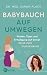 Babybauch auf Umwegen: Wiss...